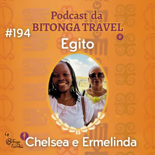 Episódio 194-Chelsea e Ermelinda- Egito