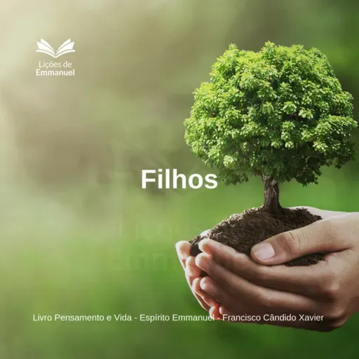 Pensamento e Vida - Cap. 13. Filhos