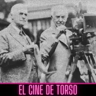 #ElCineDeTorso - Yo soy tu amigo fiel
