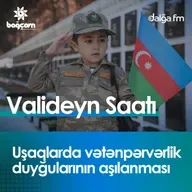 “Uşaqlarda vətənpərvərlik duyğularının aşılanması” I Valideyn saatı #24