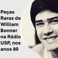 #373 Peças Raras de William Bonner na Rádio USP, nos anos 80