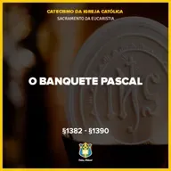 FC!#552 - O banquete pascal - CIC §1382-§1390