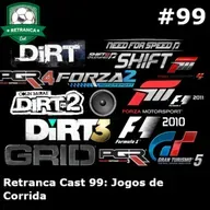 Retranca Cast 99: Jogos de Corrida