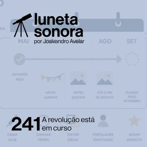 Luneta Sonora 241: A revolução está em curso