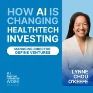 375: How AI Is Changing Healthtech Investing, According to Define Ventures’ Lynne Chou O’Keefe