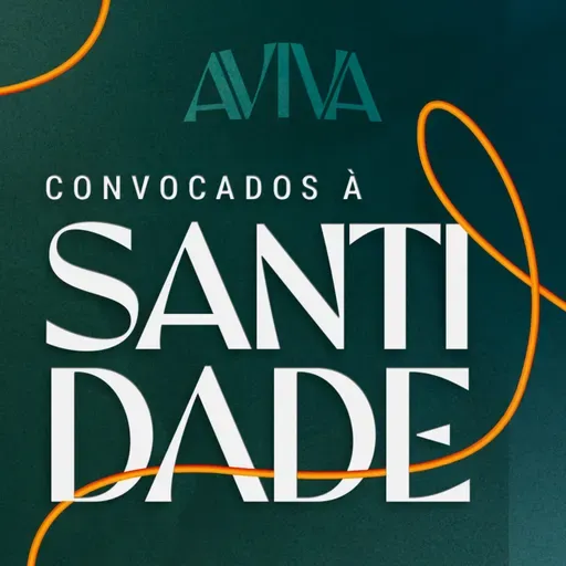 Episódio 268 | Convocados à Santidade - Pr. Francisco Chaves