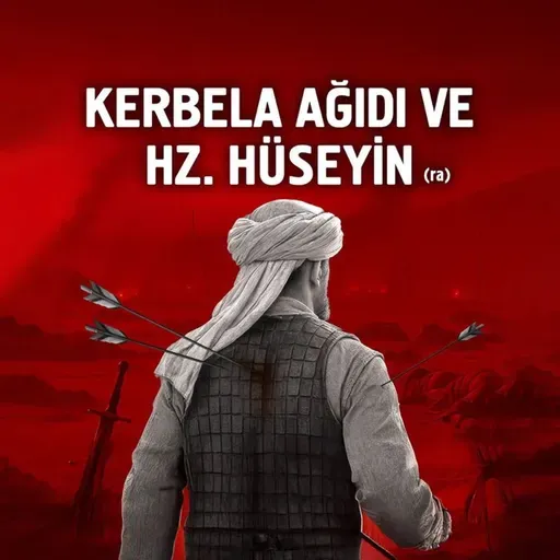 Kerbela Ağıdı Ve Hz. Hüseyin (ra) | Mehmet Yıldız