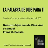 Nuestros hijos son de Dios. Ana y Samuel.