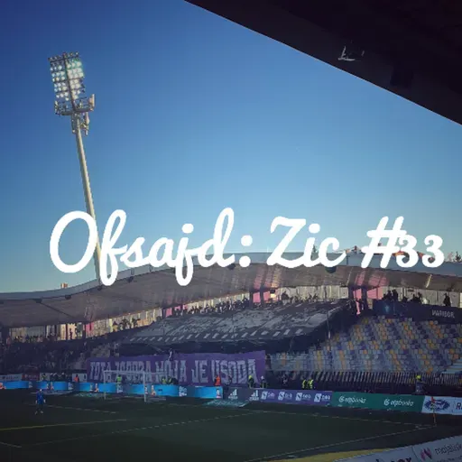 Ofsajd: Zic #33