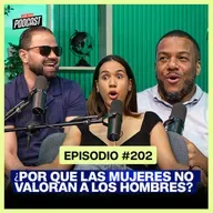 EP. 202 - Enamoradas o Solteras: ¿Qué Buscan Realmente Las Mujeres en un Hombre?