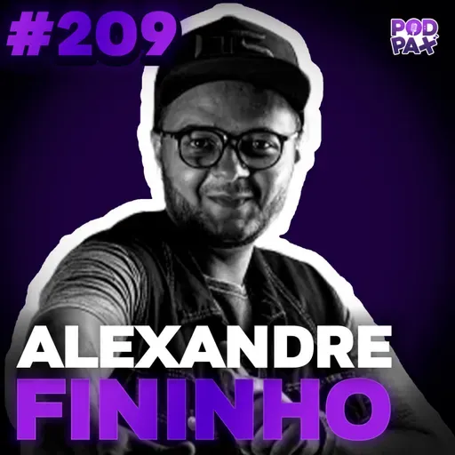 Alexandre Fininho | Podpax #209