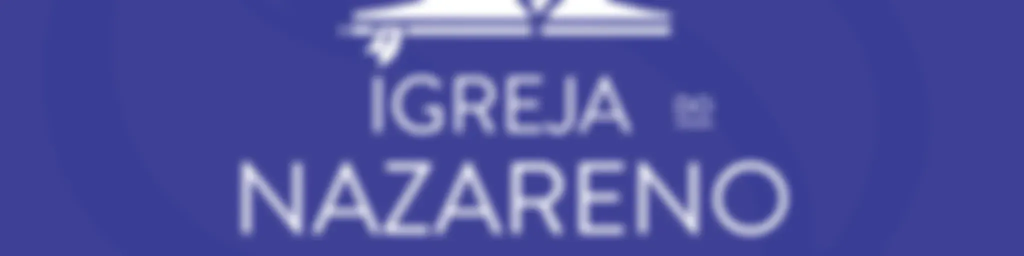 Pregações - Segunda Igreja do Nazareno