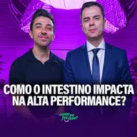 COMO O INTESTINO IMPACTA NA ALTA PERFORMANCE? | Dr. Fernando Lemos #104
