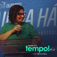 Ainda há tempo - Eliana Silva