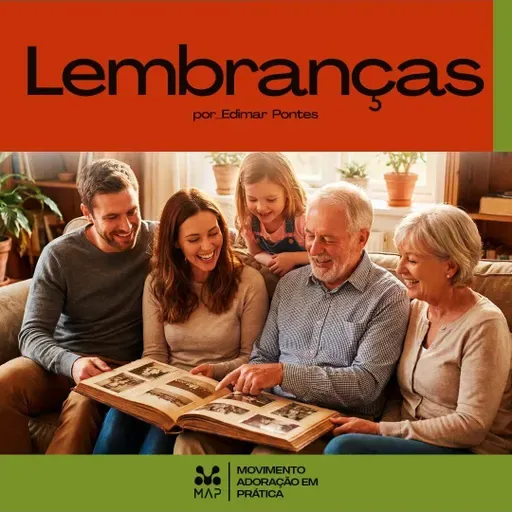 Lembranças Que Geram Esperança