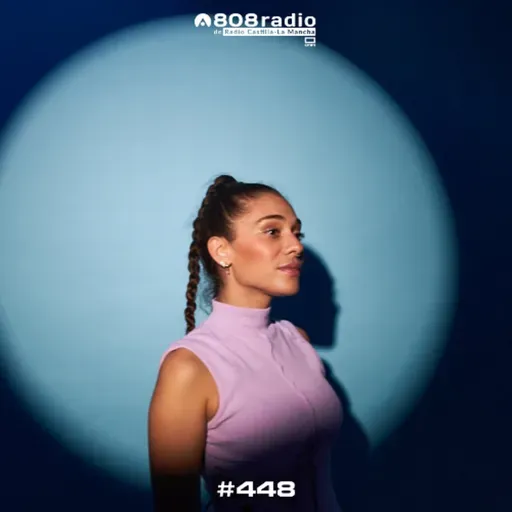 808 Radio #448 / GiGi FM, Extrawelt, Ana Alves… / Radio CLM – 18/4/2026
