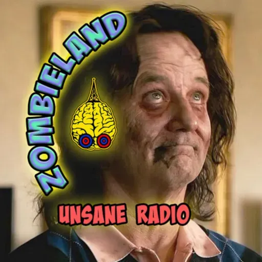 Unsane Radio 0334 – Zombieland