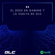 82: El 2023 del gaming y la vuelta de DLC