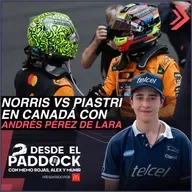 Norris vs. Piastri en Canadá con Andrés Pérez de Lara - Desde el Paddock T2 - Capítulo 17