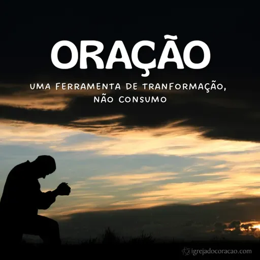 Oração, uma ferramenta de tranformação