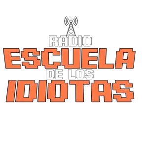 ESCUELA DE LOS IDIOTAS RADIO