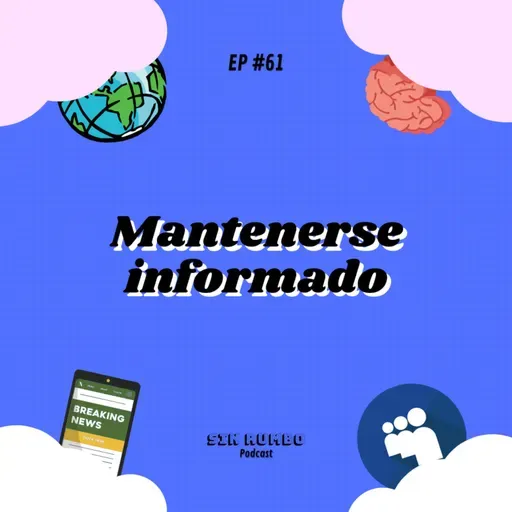 Mantenerse informado - EP #61