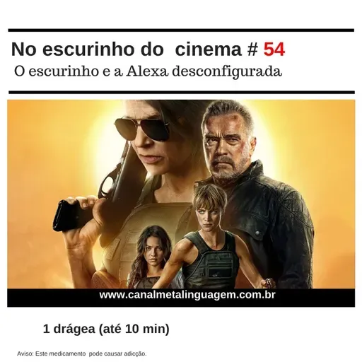 No escurinho do  cinema # 54:O escurinho e a Alexa desconfigurada