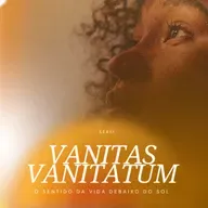 Há Tempos - Leandro Vieira (Série: Vanitas Vanitatum)