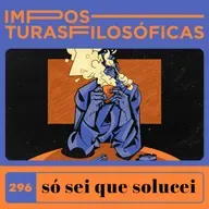 #296 só sei que solucei | escrita, solidão e incerteza
