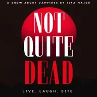 Presenting: Not Quite Dead