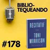 178 - ¿Eres o No Eres Racista? Recitatif: Toni Morrison
