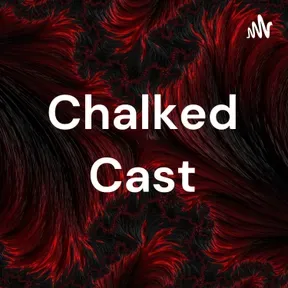 Chalked Cast
