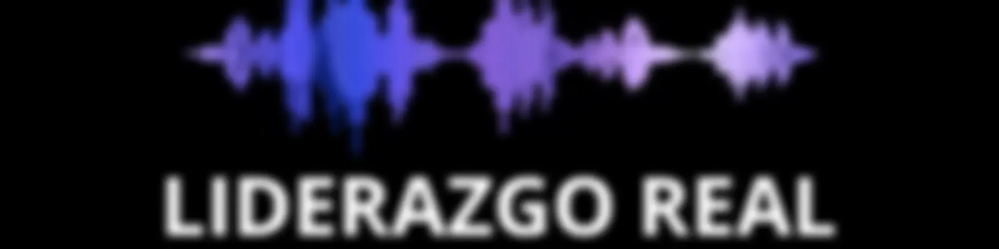 Liderazgo Real Podcast