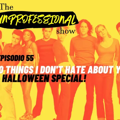 S4E55: Ten things I don't hate about you + Halloween Special