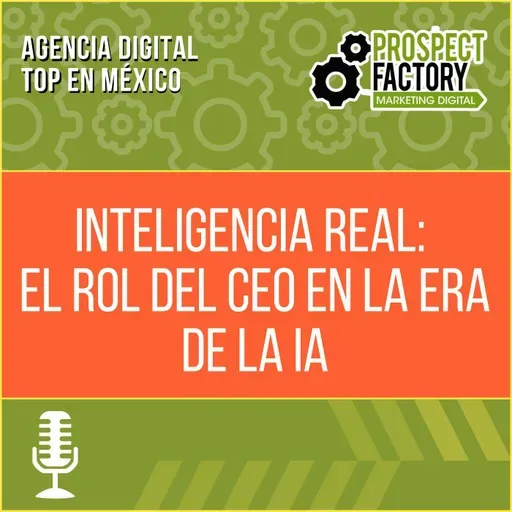 Inteligencia real: el rol del CEO en la era de la IA