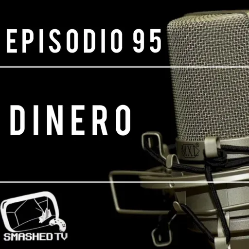 Ep.95 - Dinero