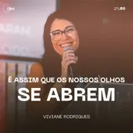 É Assim Que os Nossos Olhos se Abrem - Viviane Rodrigues