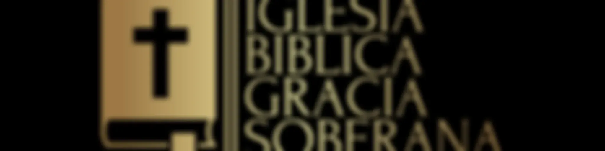 Iglesia Biblica Gracia Soberana 