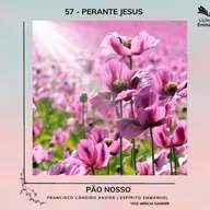 Pão Nosso - 57. Perante Jesus