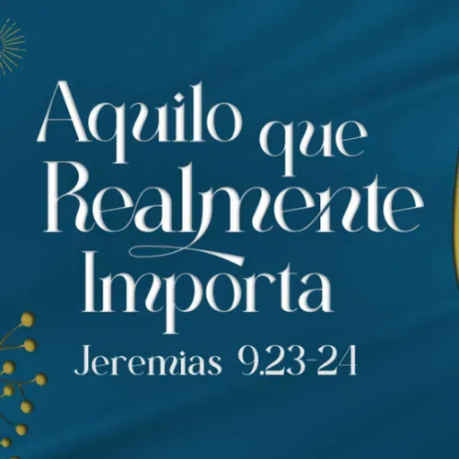 Pedro Henrique - AQUILO QUE REALMENTE IMPORTA (Jeremias 9: 23 - 24)