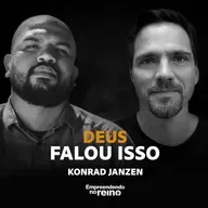 COMO OUVIR A VOZ DE DEUS NOS NEGÓCIOS (Método Prático) | Entrevista com Konrad Janzen