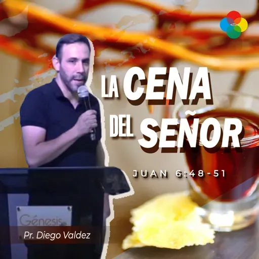 LA CENA DEL SEÑOR (JUAN 6:48-51)