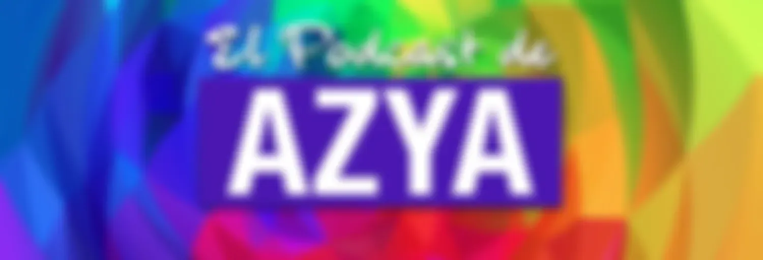 El podcast de Azya