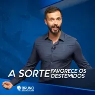 A SORTE FAVORECE OS DESTEMIDOS