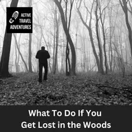 Hiking Guide: What to Do if your Get Lost in the Woods