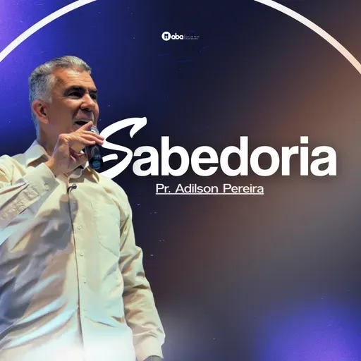 SABEDORIA | Pr. Adilson Pereira