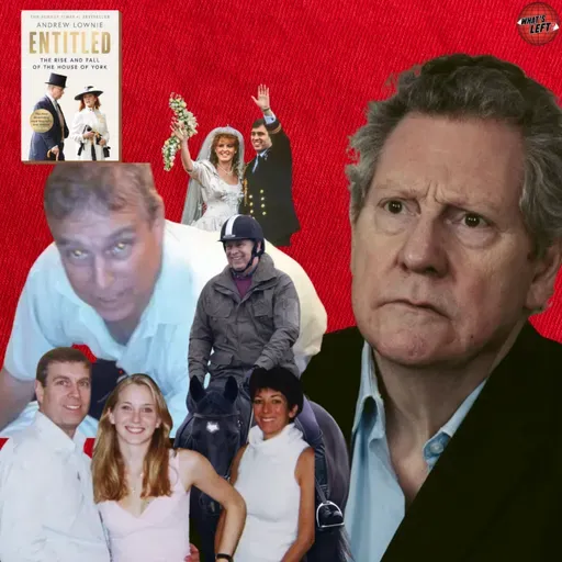 The Sick Narcissism of Royal Elites - Prince Andrew's Biographer, Andrew Lownie