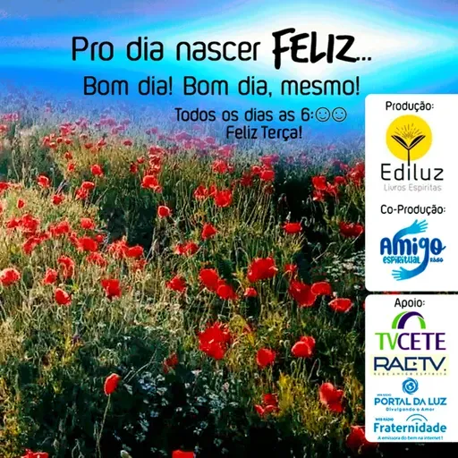 Pro dia nascer Feliz... Bom dia! Bom dia, mesmo! #333