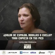 EP#259 - Catalina Pedraza: Pies descalzos, cabeza dura y traumas de ultra distancia