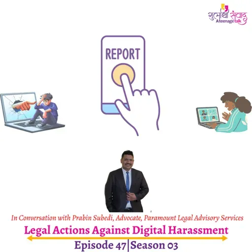 Episode 47, Season 03, Legal Actions Against Digital Harassment, Podcast Gulabi Sambad
